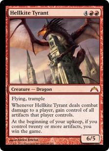 Hellkite Tyrant
 Flying, trampleWhenever Hellkite Tyrant deals combat damage to a player, gain control of all artifacts that player controls.At the beginning of your upkeep, if you control twenty or more artifacts, you win the game.